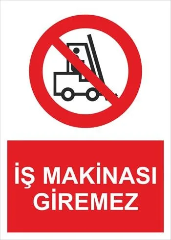 İş Makinası Giremez