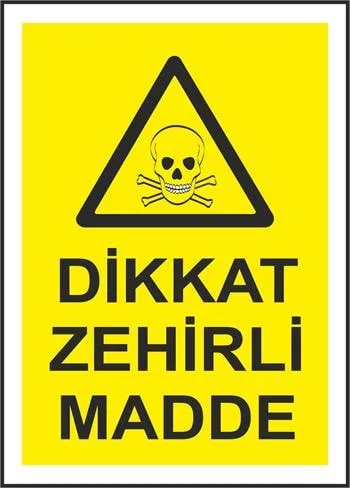 Dikkat Zehirli Madde