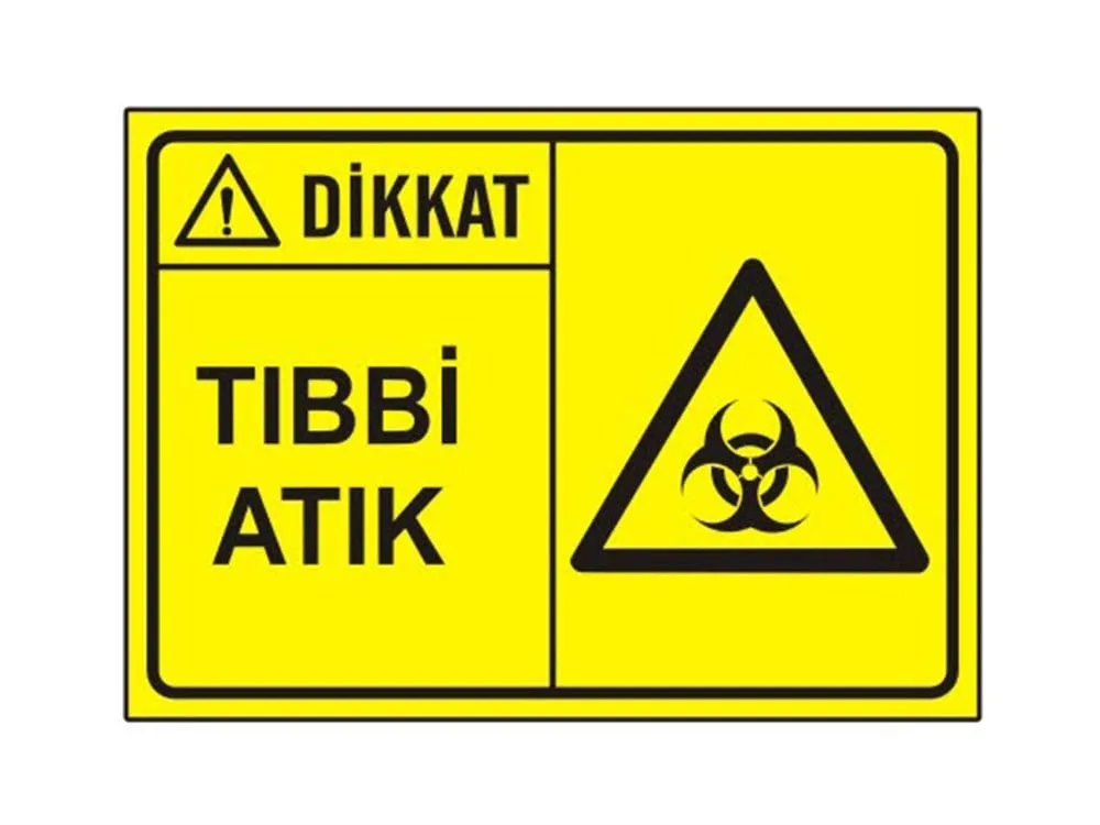Dikkat Tıbbi Atık Levhası