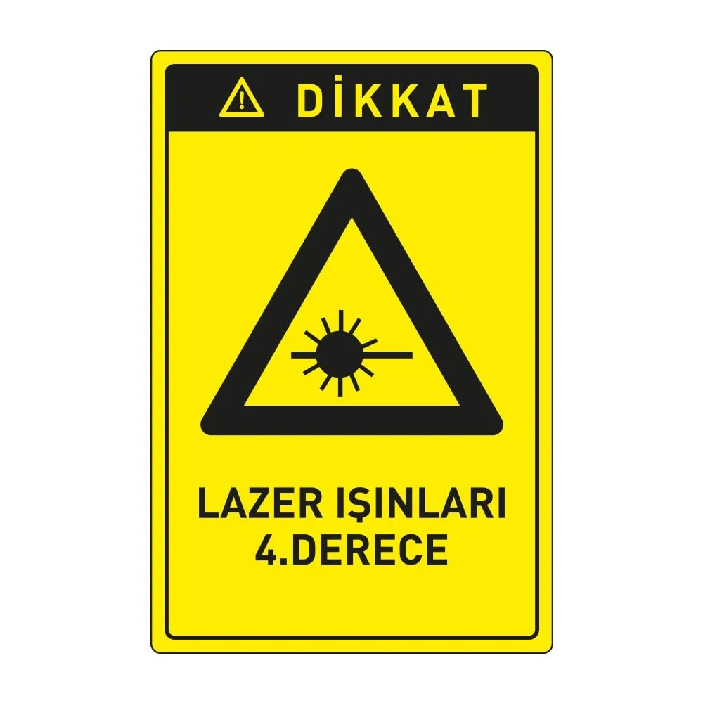 Dikkat Lazer Işınları 4.Derece Levhası