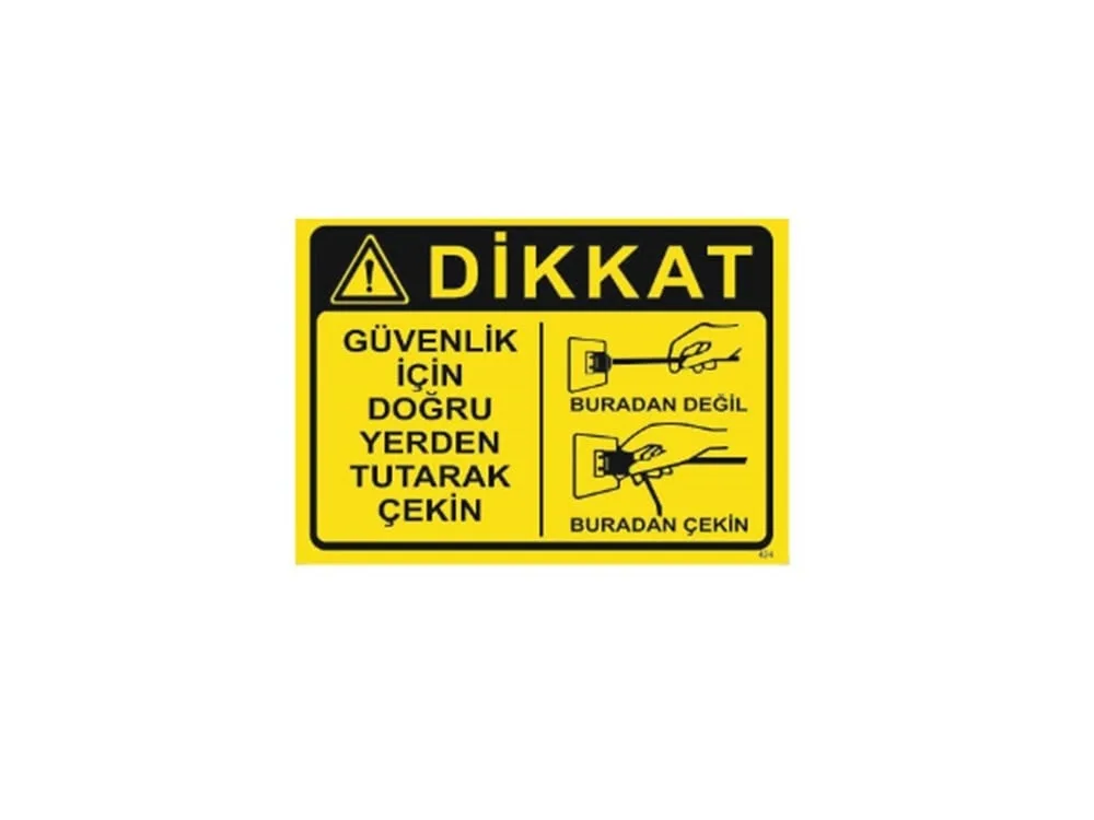 Dikkat Güvenlik İçin Doğru Yerden Tutarak Çekin Levhası