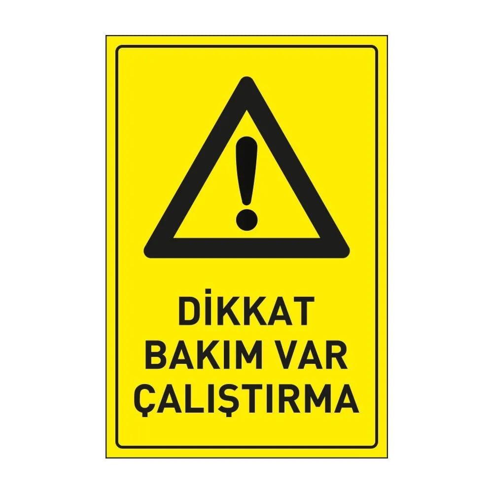 Dikkat Bakım Var Çalıştırma Levhası