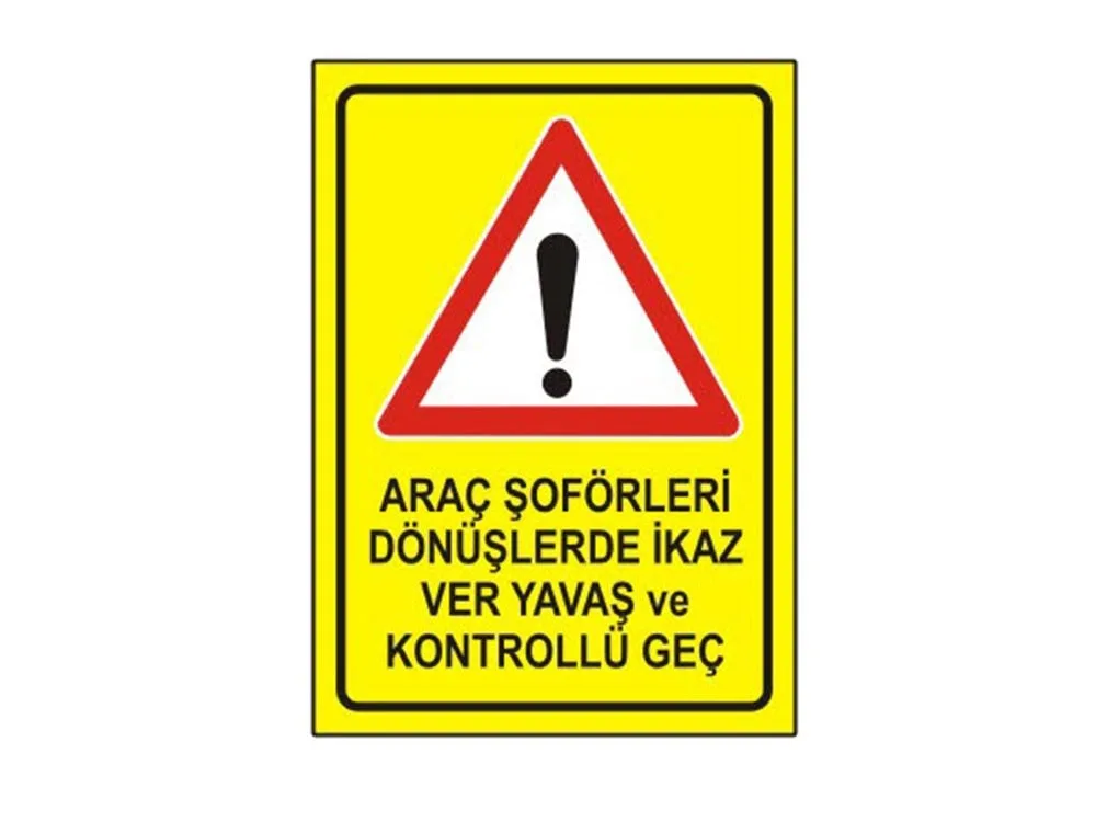 Araç Şoförleri Dönüşlerde İkaz Ver Yavaş ve Kontrollü Geç