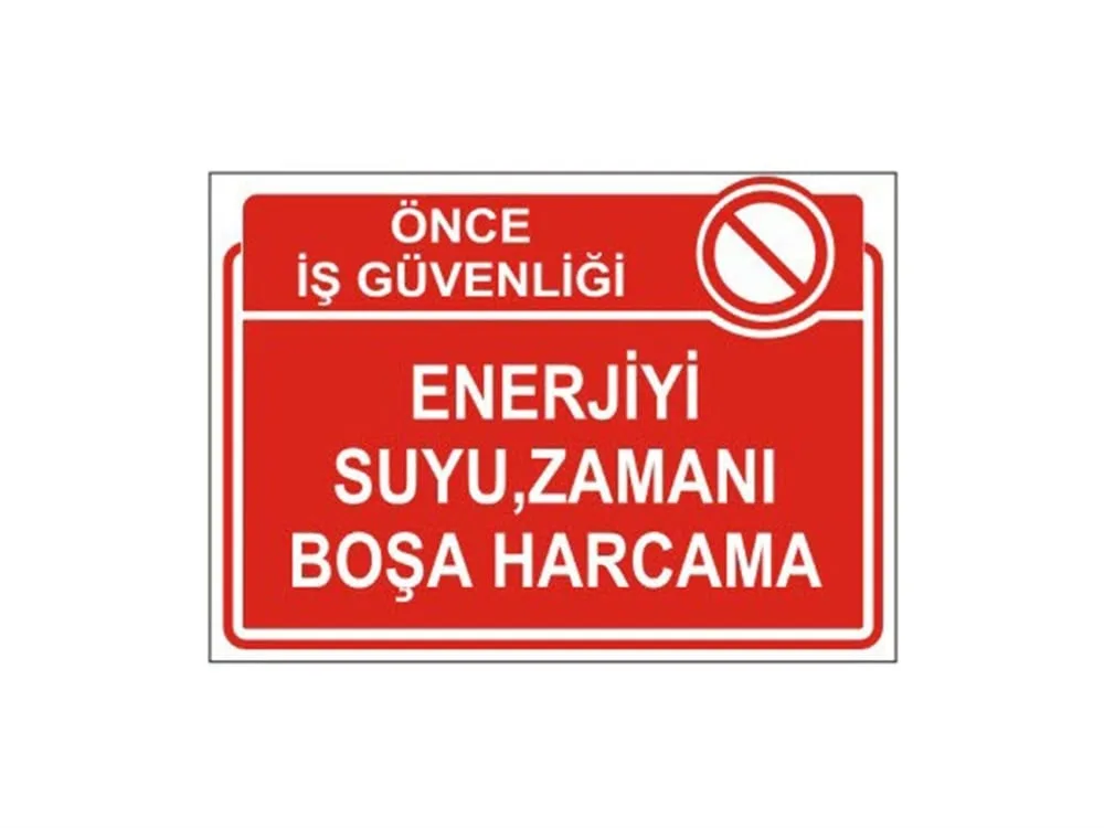 Enerjiyi Suyu,Zamanı Boşa Harcama Levhası