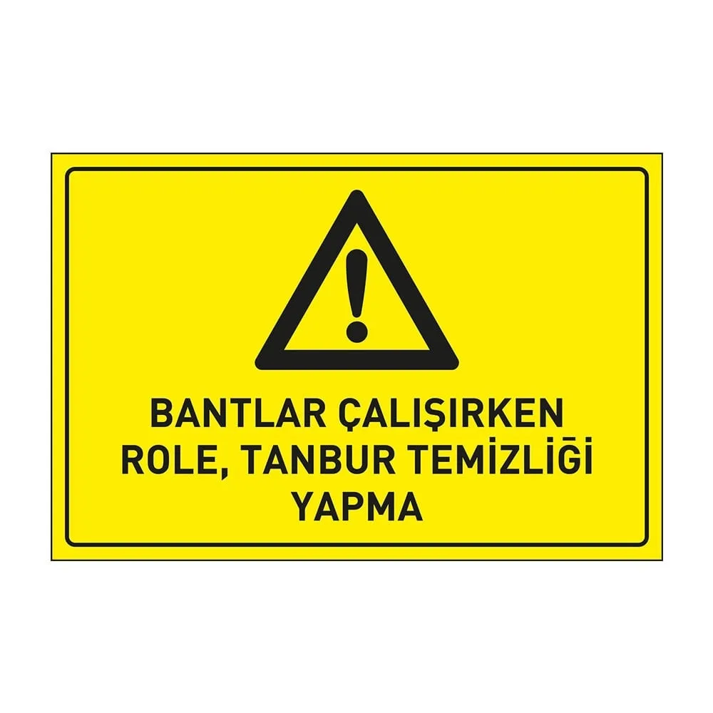 Bantlar Çalışırken Role.Tanbur Temizliği Yapma Levhası