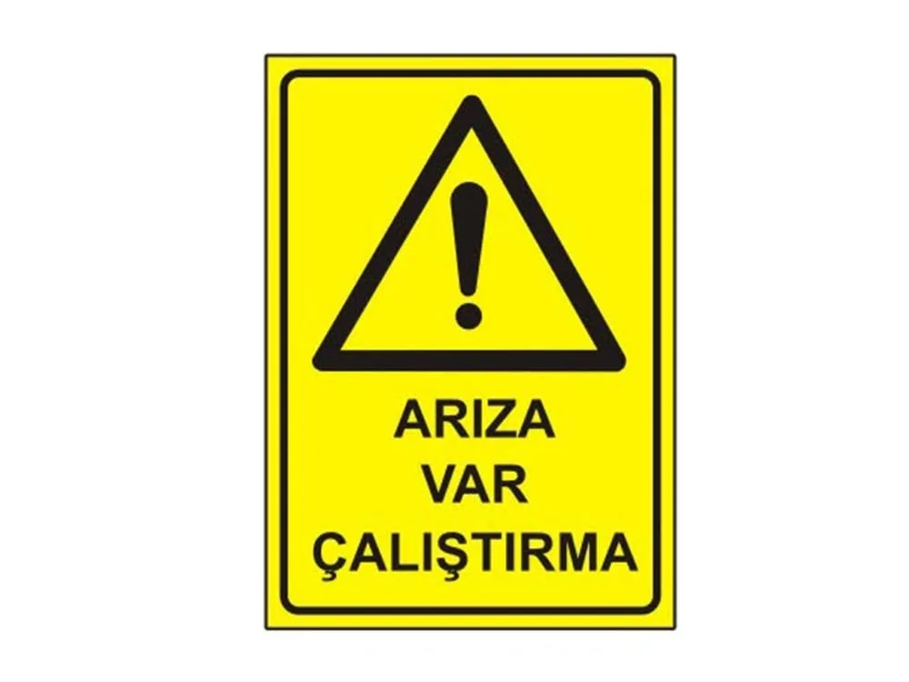 Arıza var Çalıştırma Levhası